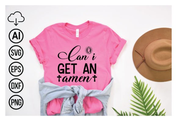 Can I Get an Amen: Graphics for T-Shirt Designs