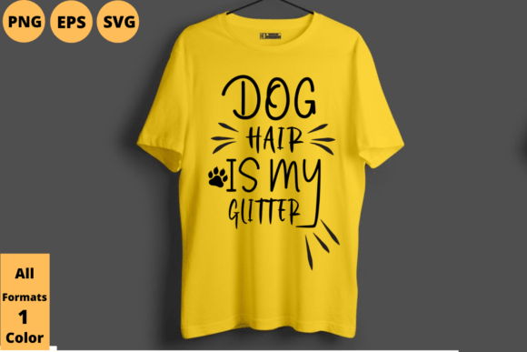 Dog Hair is My Glitter T-Shirt Design