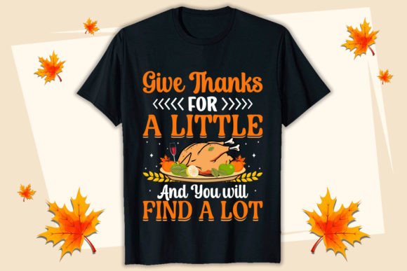 Give Thanks for Thanksgiving T-shirt Graphics