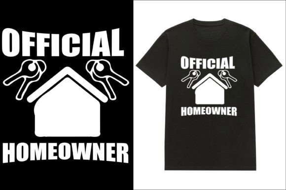 Homeowner T-shirt Design 4 Graphics