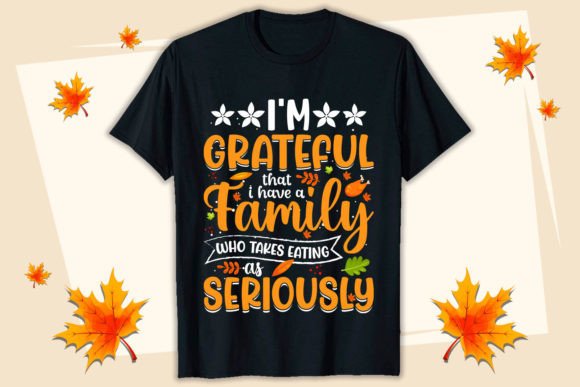 I'm Grateful That Thanksgiving T-shirt Graphics