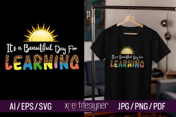 It's a Beautiful Day for Learning 04 Graphics and T-Shirt Designs