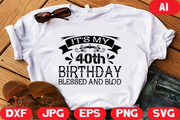 It's My 40th Birthday