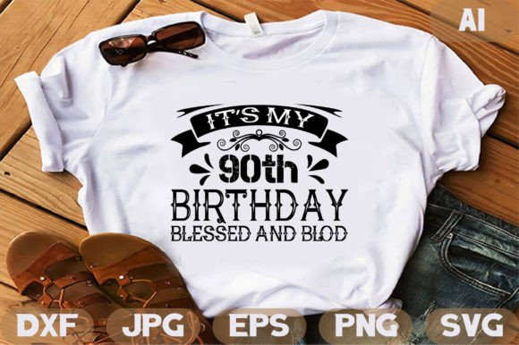 It's My 90th Birthday Graphics
