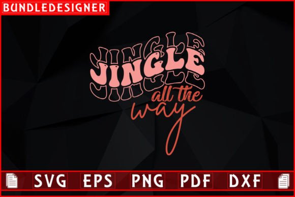 Jingle All the Way-Christmas Wave Design Graphics