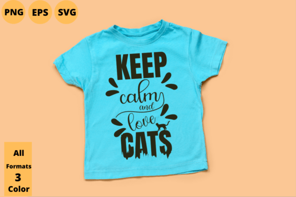 Keep Calm and Love Cats T-shirt Design