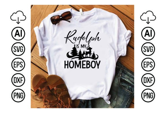 Rudolph is My Homeboy Graphics