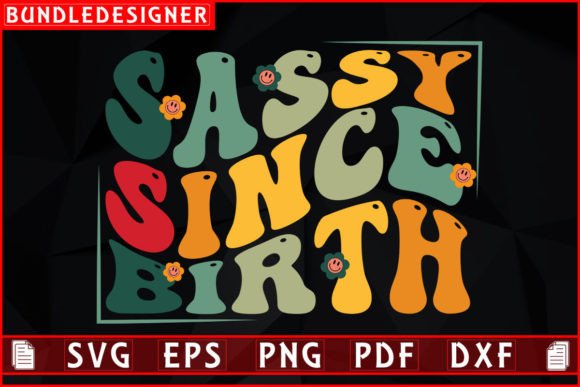 Sassy Since Birth-Family Retro Design